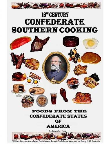 18th Century Confederate Southern Cooking - James M. Gray - Książki - Lulu.com - 9781304979629 - 25 marca 2014