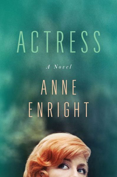 Cover for Anne Enright · Actress - A Novel (Inbunden Bok) (2024)