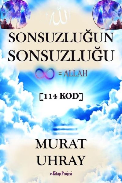 Cover for Murat Uhray · Sonsuzlugun Sonsuzlugu: &quot;114 Kod&quot; (Paperback Book) (2015)