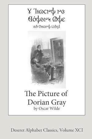 Cover for Oscar Wilde · Picture of Dorian Gray (Buch) [Deseret Alphabet edition] (2022)
