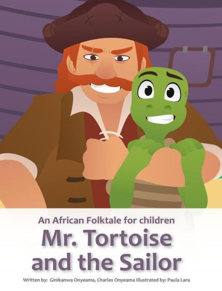 Cover for Ginika Onyeama Charles Onyeama · Mr. Tortoise and the Sailor (Innbunden bok) (2024)