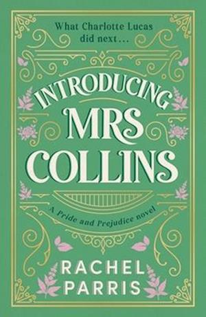 Cover for Rachel Parris · Introducing Mrs Collins: A Pride and Prejudice sequel telling the story of what Charlotte Lucas did next.... (Taschenbuch) (2025)