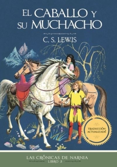 Cover for C. S. Lewis · El caballo y su muchacho - Las Cronicas de Narnia (Taschenbuch) (2023)