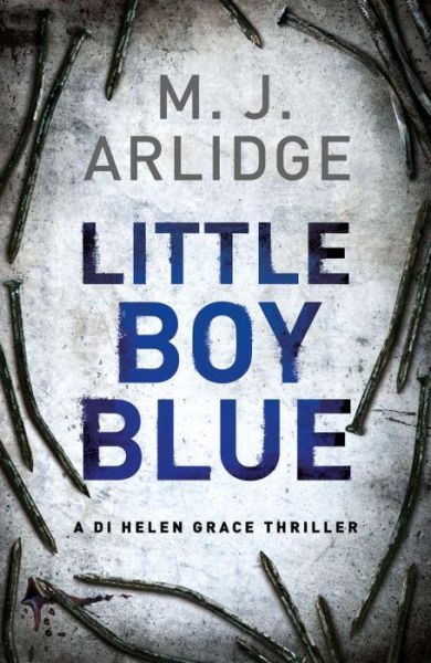 Cover for M. J. Arlidge · Little Boy Blue: DI Helen Grace 5 - Detective Inspector Helen Grace (Paperback Book) (2016)