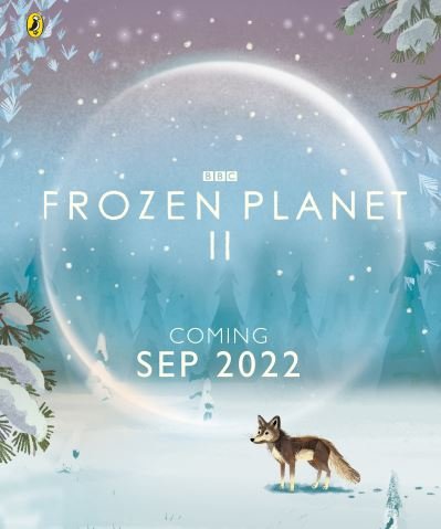 Cover for Leisa Stewart-Sharpe · Frozen Planet II - BBC Earth (Hardcover Book) (2022)