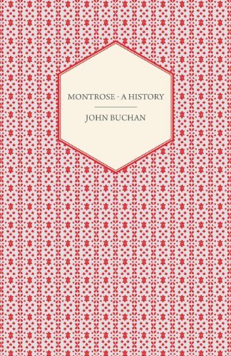 Cover for John Buchan · Montrose - a History (Taschenbuch) (2007)