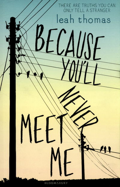 Cover for Leah Thomas · Because You'll Never Meet Me (Paperback Book) (2015)