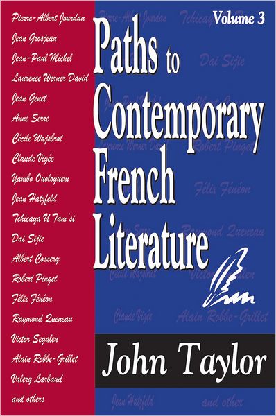 Cover for John Taylor · Paths to Contemporary French Literature: Volume 3 (Hardcover Book) (2011)