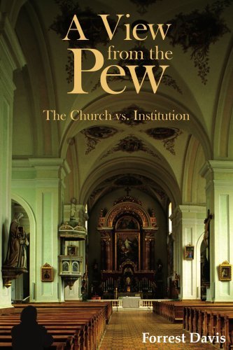 Cover for Forrest Davis · A View from the Pew: the Church vs. Institution (Paperback Book) (2006)