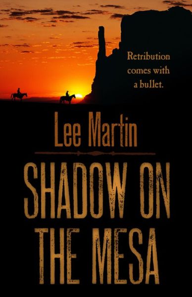 Shadow on the Mesa - Lee Martin - Livros - Five Star - 9781432829629 - 1 de outubro de 2014