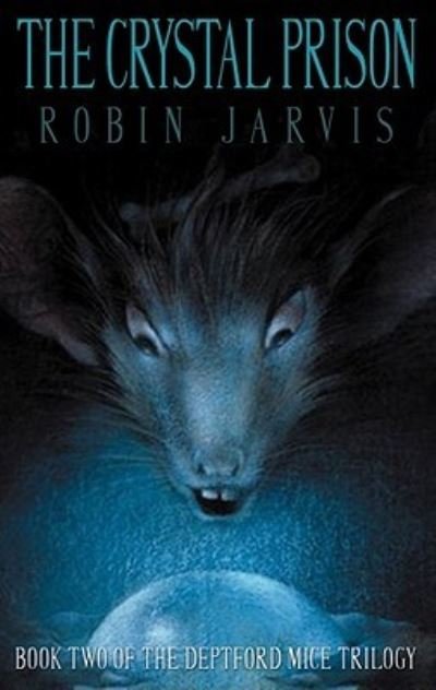 Cover for Robin Jarvis · The Crystal Prison (Deptford Mice Trilogy) (CD-ROM) [Unabridged edition] (2007)
