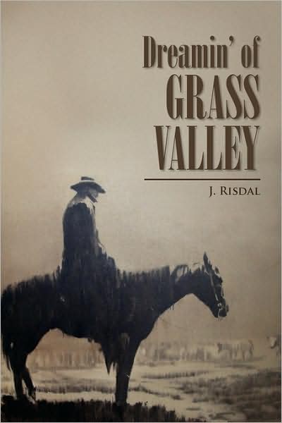 Cover for J Risdal · Dreamin' of Grass Valley (Paperback Book) (2009)