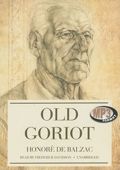 Cover for Honore de Balzac · Old Goriot (MP3-CD) (2011)
