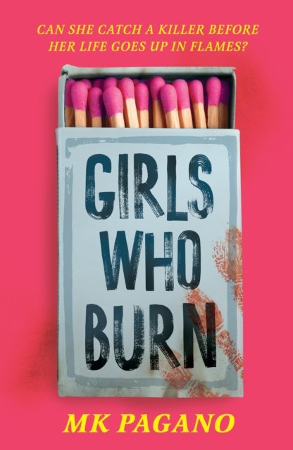 Cover for MK Pagano · Girls Who Burn (Paperback Book) (2024)