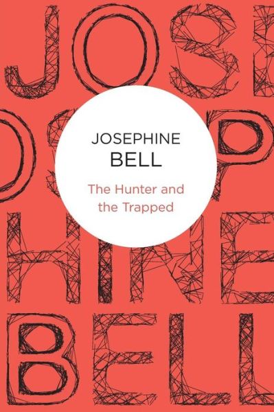 Cover for Josephine Bell · Hunter and the Trapped (N/A) (2012)