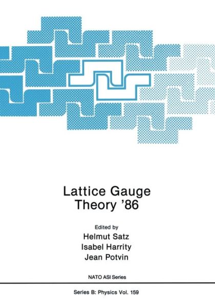 Cover for Helmut Satz · Lattice Gauge Theory '86 - NATO Science Series B (Paperback Book) [Softcover reprint of the original 1st ed. 1987 edition] (2011)
