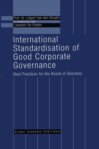 Cover for L. Van den Berghe · International Standardisation of Good Corporate Governance: Best Practices for the Board of Directors (Paperback Book) [Softcover reprint of the original 1st ed. 1999 edition] (2012)