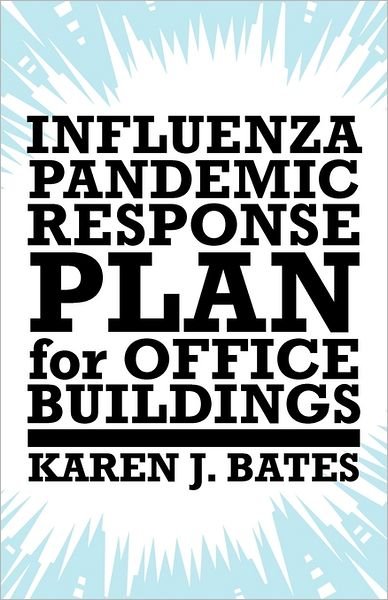 Cover for Karen J. Bates · Influenza Pandemic Response Plan for Office Buildings (Paperback Book) (2011)