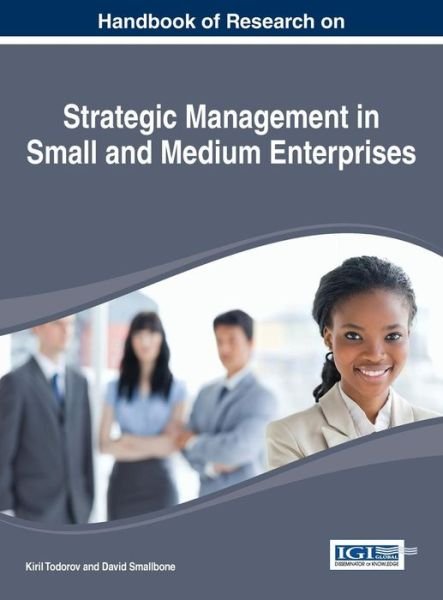 Cover for Todorov · Handbook of Research on Strategic Management in Small and Medium Enterprises (Advances in Logistics, Operations, and Management Science (Aloms) Book Series) (Gebundenes Buch) (2014)