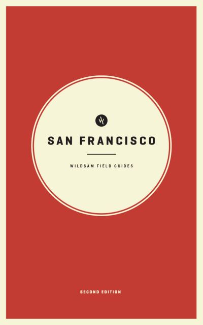 Cover for Lisa Congdon · Wildsam Field Guides: San Francisco (Paperback Book) (2021)