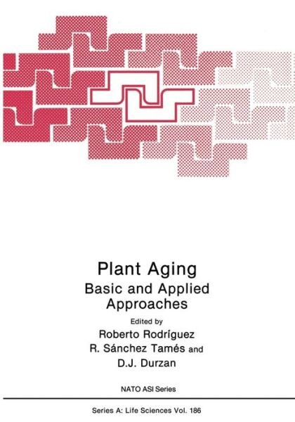 Cover for Roberto Rodriguez · Plant Aging: Basic and Applied Approaches - NATO Science Series A (Pocketbok) [Softcover reprint of the original 1st ed. 1990 edition] (2012)