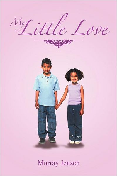 Cover for Murray Jensen · My Little Love (Paperback Book) (2011)