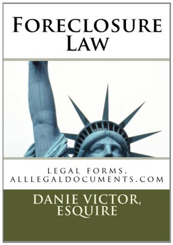 Cover for Danie Victor Esquire · Foreclosure Mortgages: Legal Forms, Alllegaldocuments.com (Paperback Book) [Lrg edition] (2012)