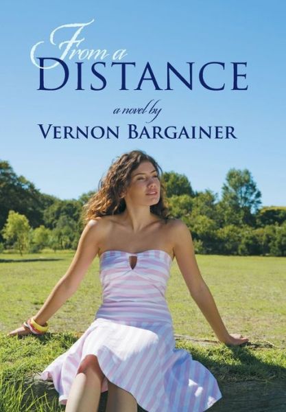 Cover for Vernon Bargainer · From a Distance (Inbunden Bok) (2013)