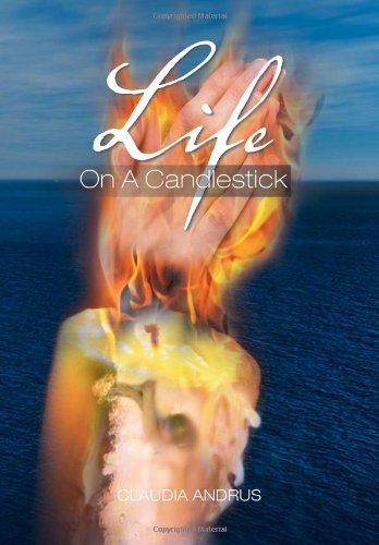 Cover for Claudia Andrus · Life on a Candlestick (Hardcover Book) (2012)