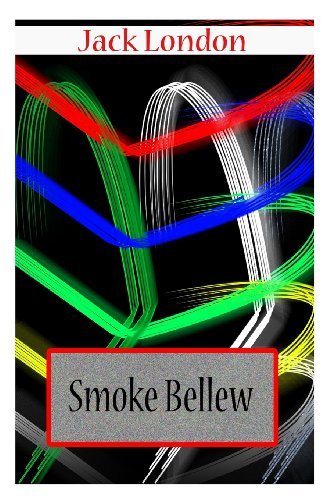 Smoke Bellew - Jack London - Bücher - CreateSpace Independent Publishing Platf - 9781478104629 - 22. Juni 2012