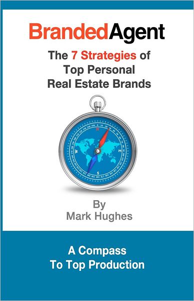 Cover for Mark Hughes · Branded Agent: the 7 Strategies of Top Personal Real Estate Brands (Pocketbok) (2012)