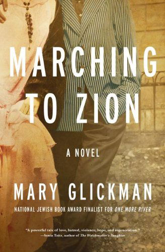 Cover for Mary Glickman · Marching to Zion: A Novel (Paperback Book) (2013)