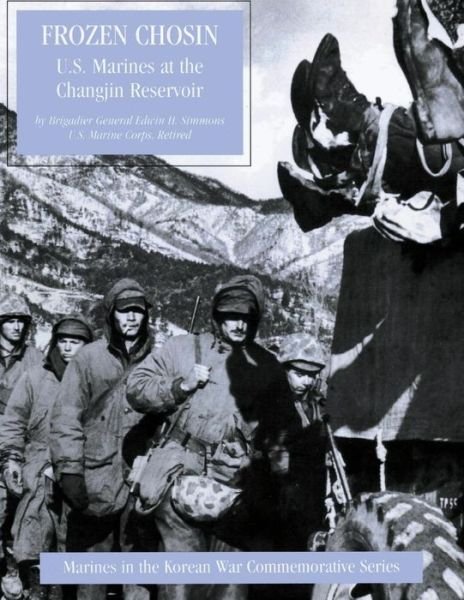 Cover for Bgen Edwin H Simmons Usmc · Frozen Chosin: U.s. Marines at the Changjin Reservoir (Paperback Book) (2013)