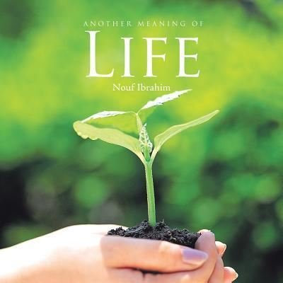 Cover for Nouf Ibrahim · Another Meaning of Life (Paperback Book) (2016)