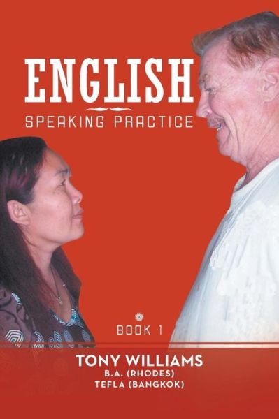 Cover for Tony Williams · English Speaking Practice: Book 1 (Paperback Bog) (2013)