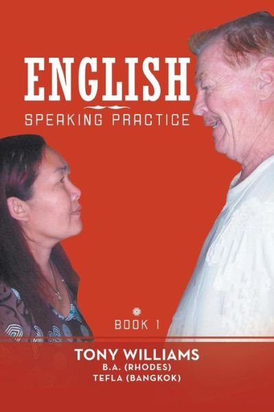 Cover for Tony Williams · English Speaking Practice: Book 1 (Paperback Book) (2013)