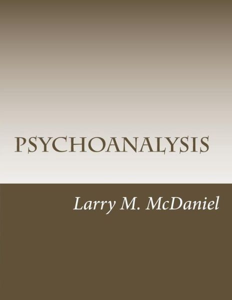 Cover for Larry M Mcdaniel · Psychoanalysis: Roadmap to the Subconscious (Paperback Book) (2013)