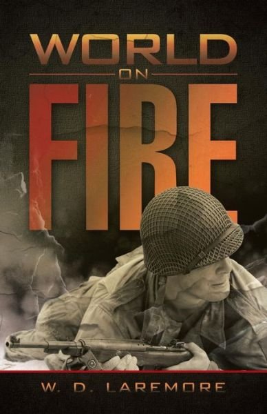Cover for W D Laremore · World on Fire (Paperback Book) (2015)