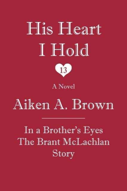 Cover for Aiken a Brown · His Heart I Hold (Taschenbuch) (2015)