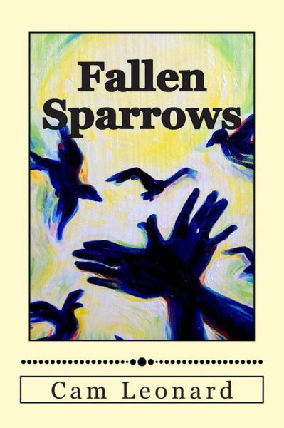 Cover for Cam Leonard · Fallen Sparrows (Paperback Book) (2013)