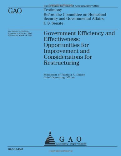 Cover for Government Accountability Office · Government Efficiency and Effectiveness: Opportunities for Improvements and Considerations for Restructuring (Taschenbuch) (2013)