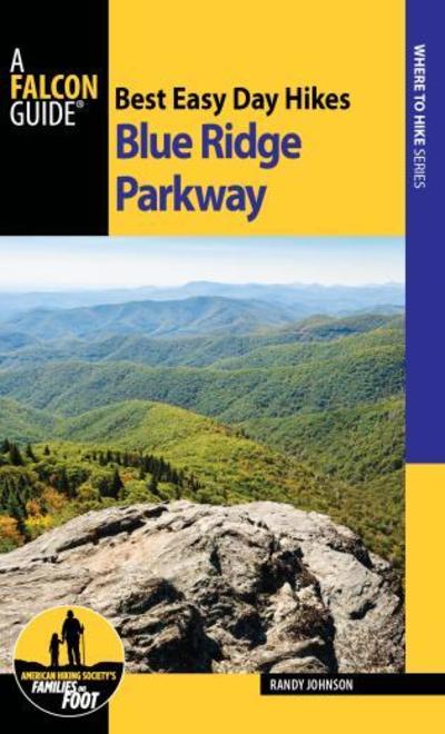 Cover for Randy Johnson · Best Easy Day Hikes Blue Ridge Parkway - Best Easy Day Hikes Series (Paperback Book) [3rd edition] (2017)