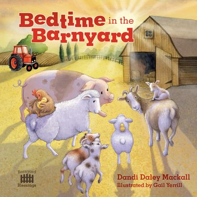 Cover for Dandi Daley Mackall · Bedtime in the Barnyard (Book) (2023)