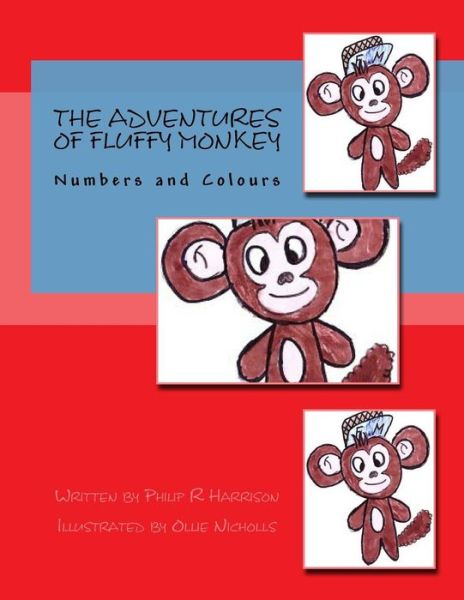 Cover for Philip R Harrison · The Adventures of Fluffy Monkey: Numbers and Colours (Paperback Book) (2014)