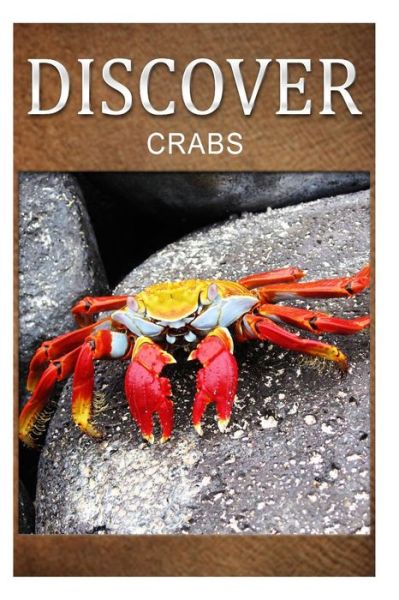 Cover for Discover Press · Crabs - Discover: Early Reader's Wildlife Photography Book (Paperback Book) (2014)