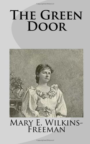 Cover for Mary E. Wilkins-freeman · The Green Door (Paperback Bog) (2014)