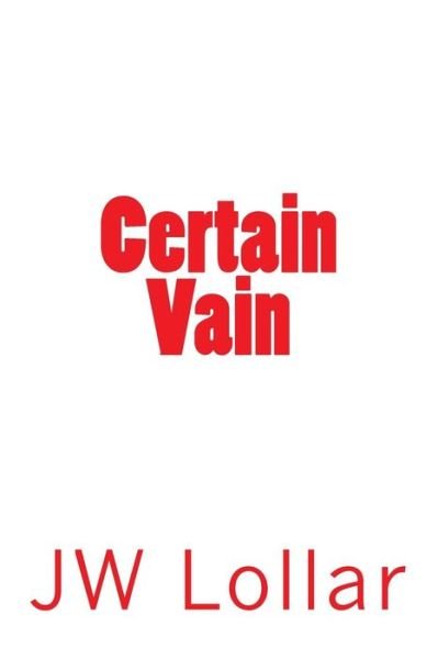 Cover for Jw Lollar · Certain Vain (Paperback Book) (2014)