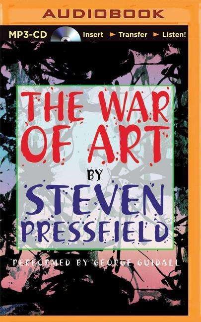 Cover for Steven Pressfield · The War of Art: Winning the Inner Creative Battle (MP3-CD) (2015)