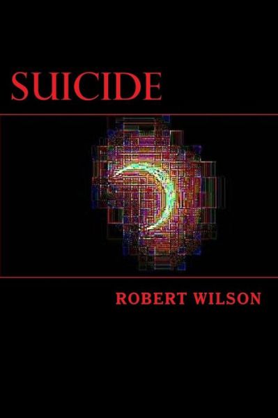 Cover for Robert Wilson · Suicide (Paperback Book) (2014)