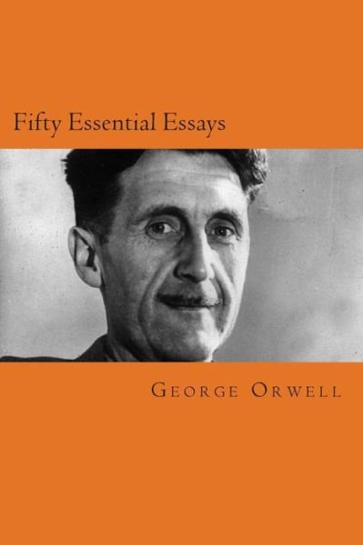 Cover for George Orwell · Fifty Essential Essays (Pocketbok) (2014)